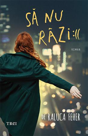 Coperta cartii Sa nu razi de Raluca Feher
